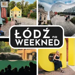 Łódź na weekend: dzieci przy pracowni haftu, słonie w zoo, nowoczesna architektura i napisy "Kultura".