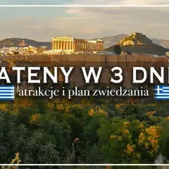 Akropol w Atenach, z Partenonem w tle. Napis "Ateny w 3 dni: atrakcje i plan zwiedzania" sugeruje, co zobaczyć w stolicy Grecji.