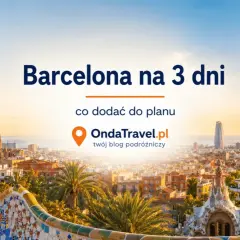 Barcelona na 3 dni: co zobaczyć? Plan podróży z OndaTravel.pl obejmuje Sagrada Familia i Park Güell.