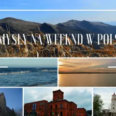 Pomysły na długi weekend w Polsce: góry, morze, jezioro, ruiny zamku, fabryka i pałac.