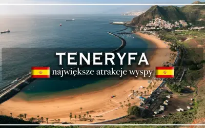 Tenerify, co zobaczyć? Plaże, góry i urokliwe miasteczka. Idealne miejsce na wakacje.